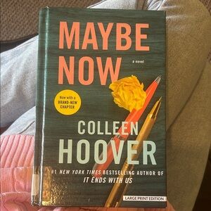 Maybe Now by Colleen Hoover Hardcover
